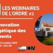 Webinaires du CROA Webinaire  3 La rénovation énergétique des bâtiments