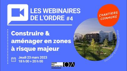 Webinaire du CROA Normandie #4 Construire en zones à risques majeurs
