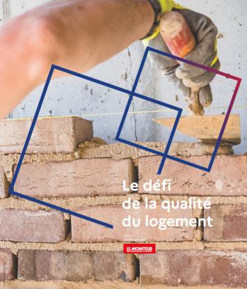 Le défi de la qualité du logement Le défi de la qualité du logement